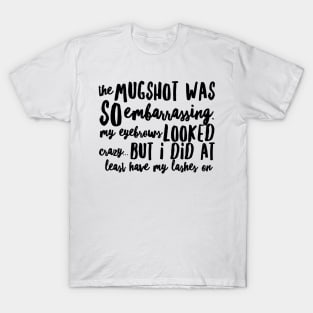 About Tinsley's mugshot T-Shirt
